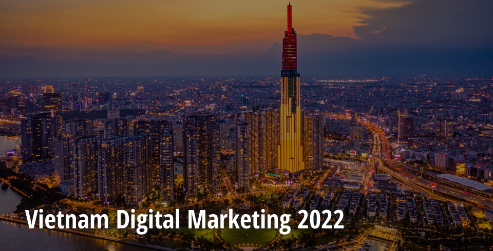 AsiaPac_Vietnam Digital Marketing 2022_EN.jpg